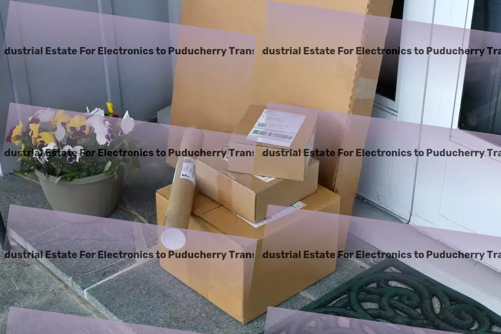 Functional Industrial Estate For Electronics to Puducherry Courier And Parcel Inter-state goods delivery