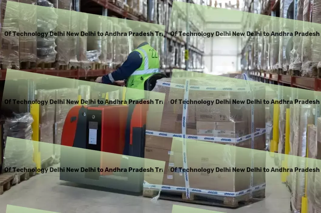 Indian Institute Of Technology Delhi New Delhi to Andhra Pradesh Household Goods Transport Digital logistics management