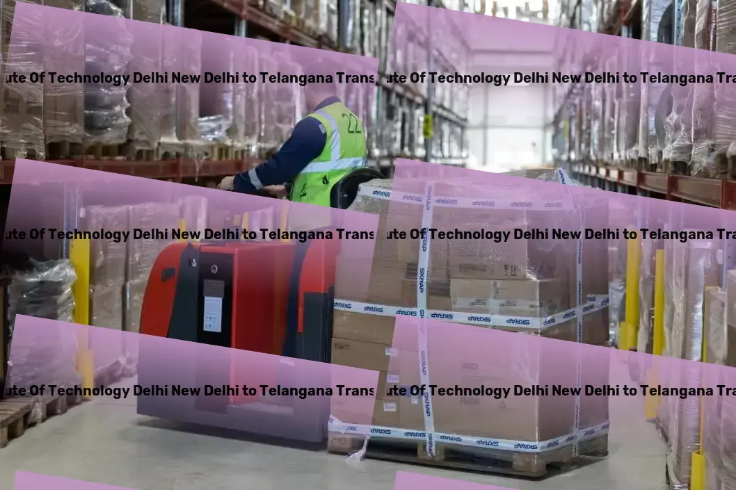 Indian Institute Of Technology Delhi New Delhi to Telangana Courier And Parcel From loading dock to doorstep - unbeatable Indian logistics. - International freight logistics