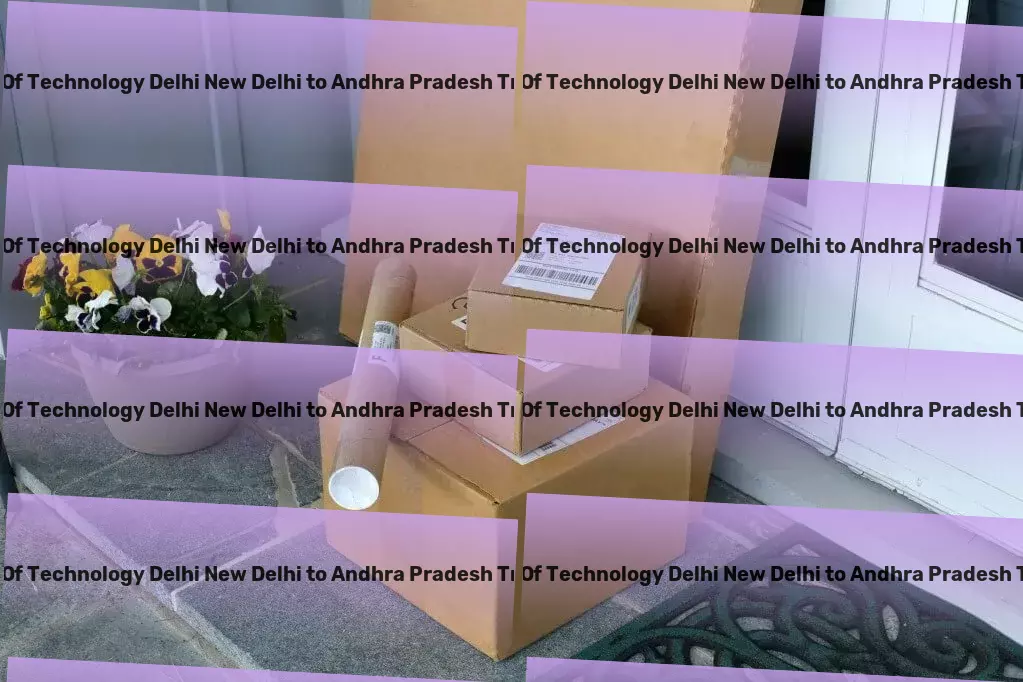 Indian Institute Of Technology Delhi New Delhi to Andhra Pradesh Household Goods Transport Stay ahead with the latest in tech innovation! - Long-distance transport services