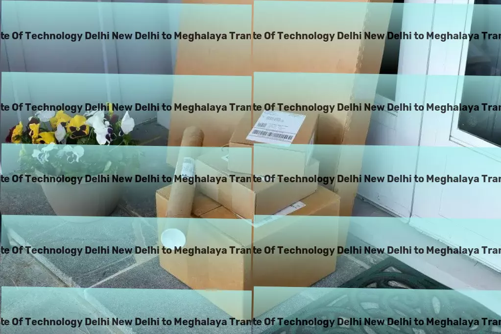 Indian Institute Of Technology Delhi New Delhi to Meghalaya Courier And Parcel Local freight operations